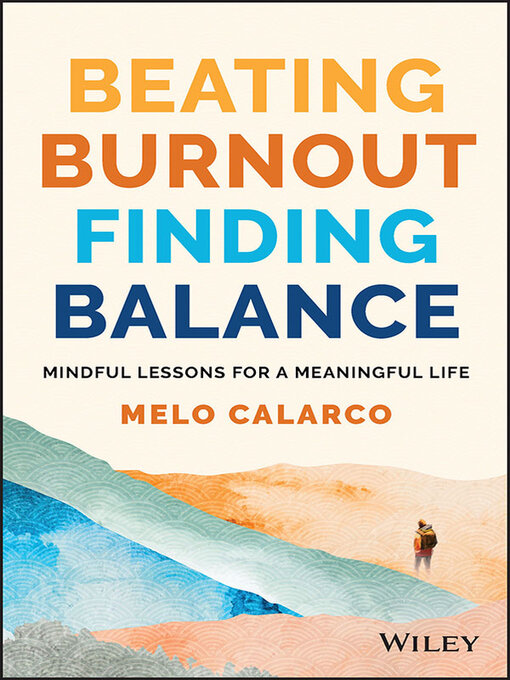 Title details for Beating Burnout, Finding Balance by Melo Calarco - Available